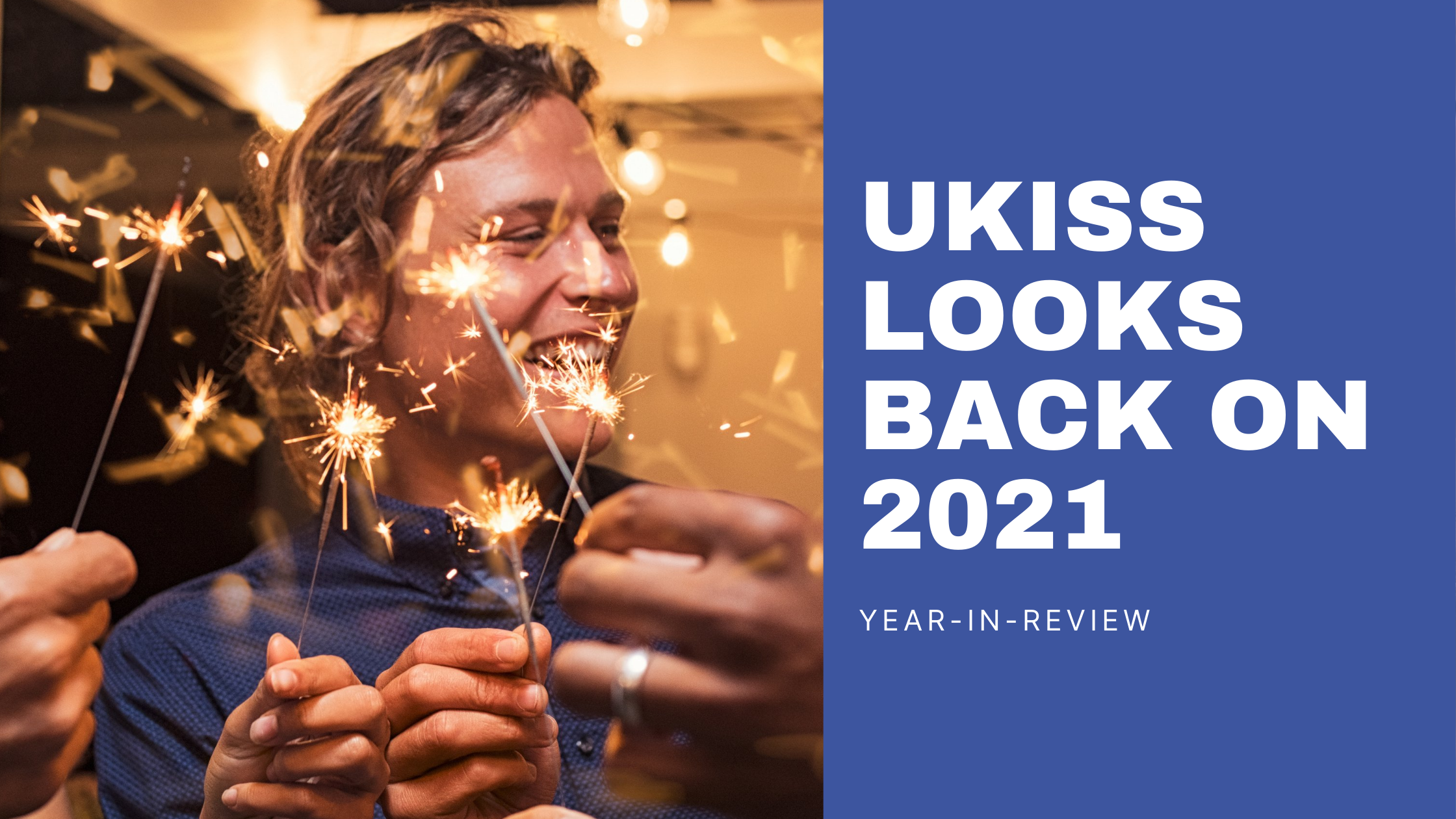 UKISS Tech's 2021 Year-In-Review