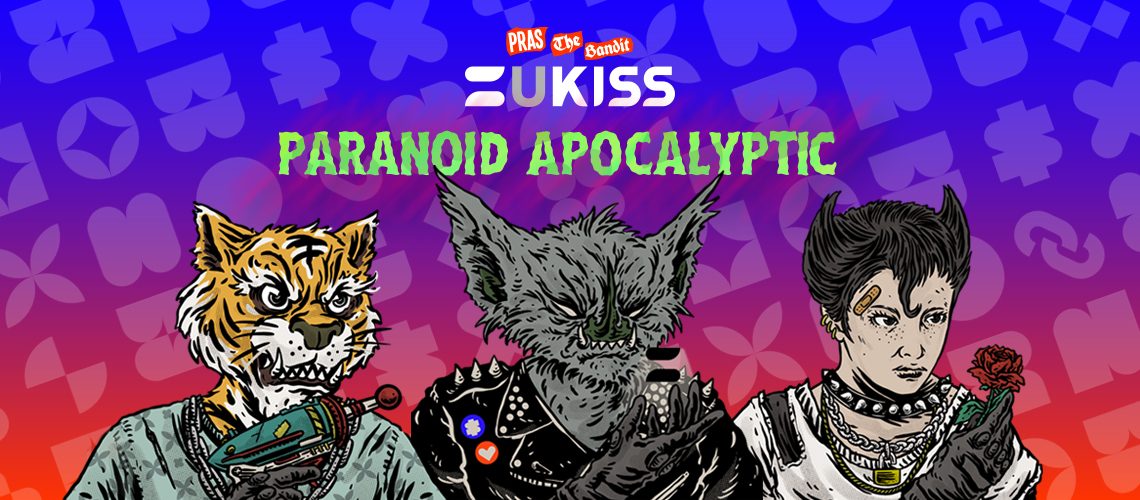 Paranoid Apocalyptic NFT Collection by UKISS Technology and Pras The Bandit